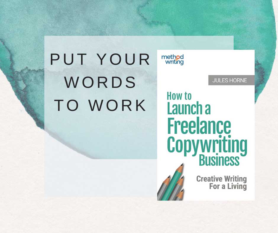 How to Launch a Freelance Copywriting Business Jules Horne